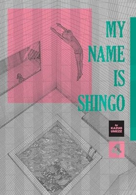My Name Is Shingo: The Perfect Edition, Vol. 4 by Kazuo Umezz 9781974751907