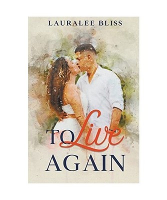 To Live Again, Bliss, Lauralee