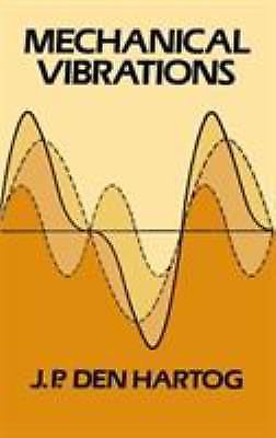 Dover Civil and Mechanical Engineering Ser.: Mechanical Vibrations by J. P. ...
