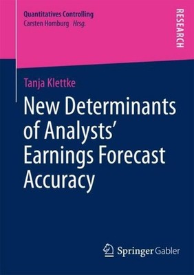 New Determinants of Analysts' Earnings Forecast Accuracy Tanja Klettke