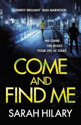 Sarah Hilary Come and Find Me (DI Marnie Rome Book 5) (Taschenbuch)
