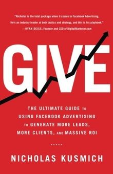 Give: The Ultimate Guide To Using Facebook Advertis... | Buch | Zustand sehr gut