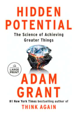 Hidden Potential: The Science of Achieving Greater Things by Adam Grant: Used