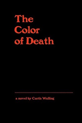 The Color of Death by Curtis Walling (English) Paperback Book