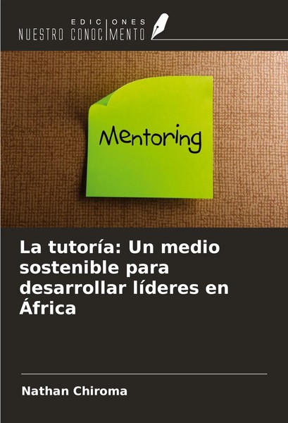 La TutoríA: Un Medio Sostenible Para Desarrollar LíDeres En ÁFrica Chiroma Buch-image