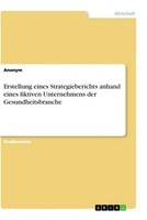Erstellung Eines Strategieberichts Anhand Eines Fiktiven Unternehmens Der Gesund