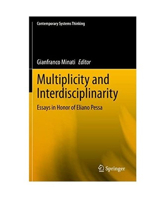 Multiplicity and Interdisciplinarity: Essays in Honor of Eliano Pessa