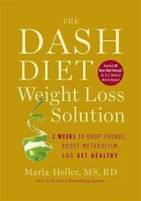 The Dash Diet Weight Loss Solution: 2 Weeks- hardcover, 1455512796, Marla Heller