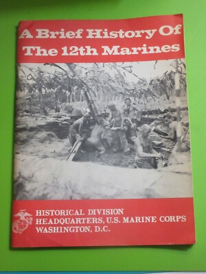 Historical Division: HQ USMC: A Brief History of the 12th Marines