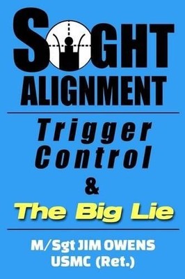 Jim Owens James Owen Sight Alignment, Trigger Control & The Big Li (Taschenbuch)
