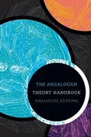 The AnzaldúAn Theory Handbook Analouise Keating Taschenbuch Englisch 2022