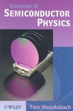 Essentials of Semiconductor Physics, Hardcover by Wenckebach, W. Tom, Brand N...
