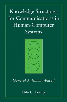 Knowledge Structures for Communications in Human-Computer Systems : General A...