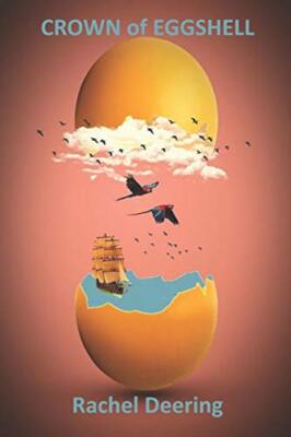 Crown of Eggshell by Rachel Deering (Paperback, 2020)