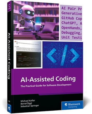 AI-Assisted Coding | The Practical Guide for Software Development | Englisch