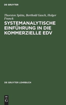 Systemanalytische Einfhrung in Die Kommerzielle EDV by Thors... - 9783110075441