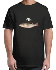 “Fih” Funny Misspelled Fish Meme, Simple Humor For Adult S-4XL T-Shirt