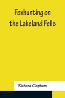 Foxhunting On The Lakeland Fells Richard Clapham Taschenbuch Englisch 2022