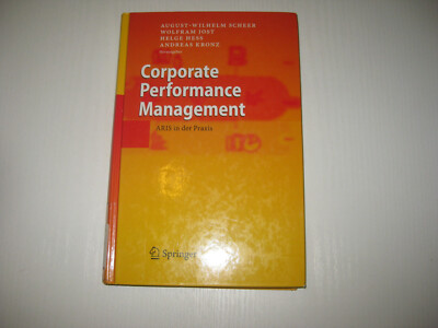 Corporate Performance Management ARIS in der Praxis von Scheer / Jost / Heß 2005