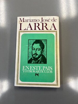 En este pais y otros articulos Mariano Jose de Larra