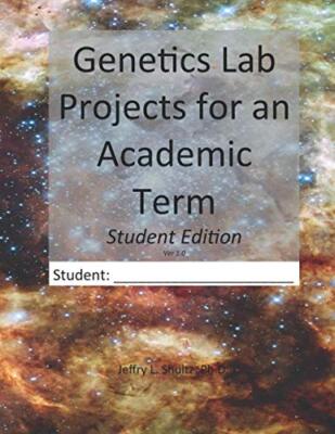 Genetics Lab Projects for an Academic Term: Student Edition by Jeffry L ...