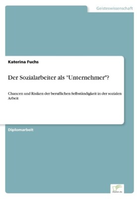 Der Sozialarbeiter als Unternehmer? | Buch | 9783838672304