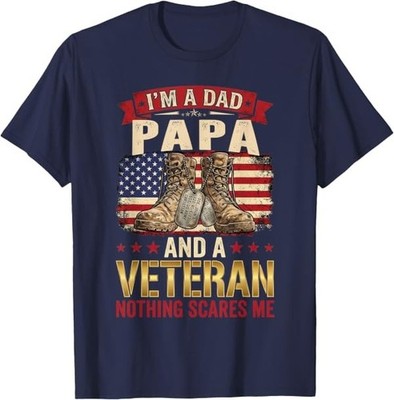 I'm a Dad Papa and a Veteran Nothing Scares Me - Fathers T-Shirt