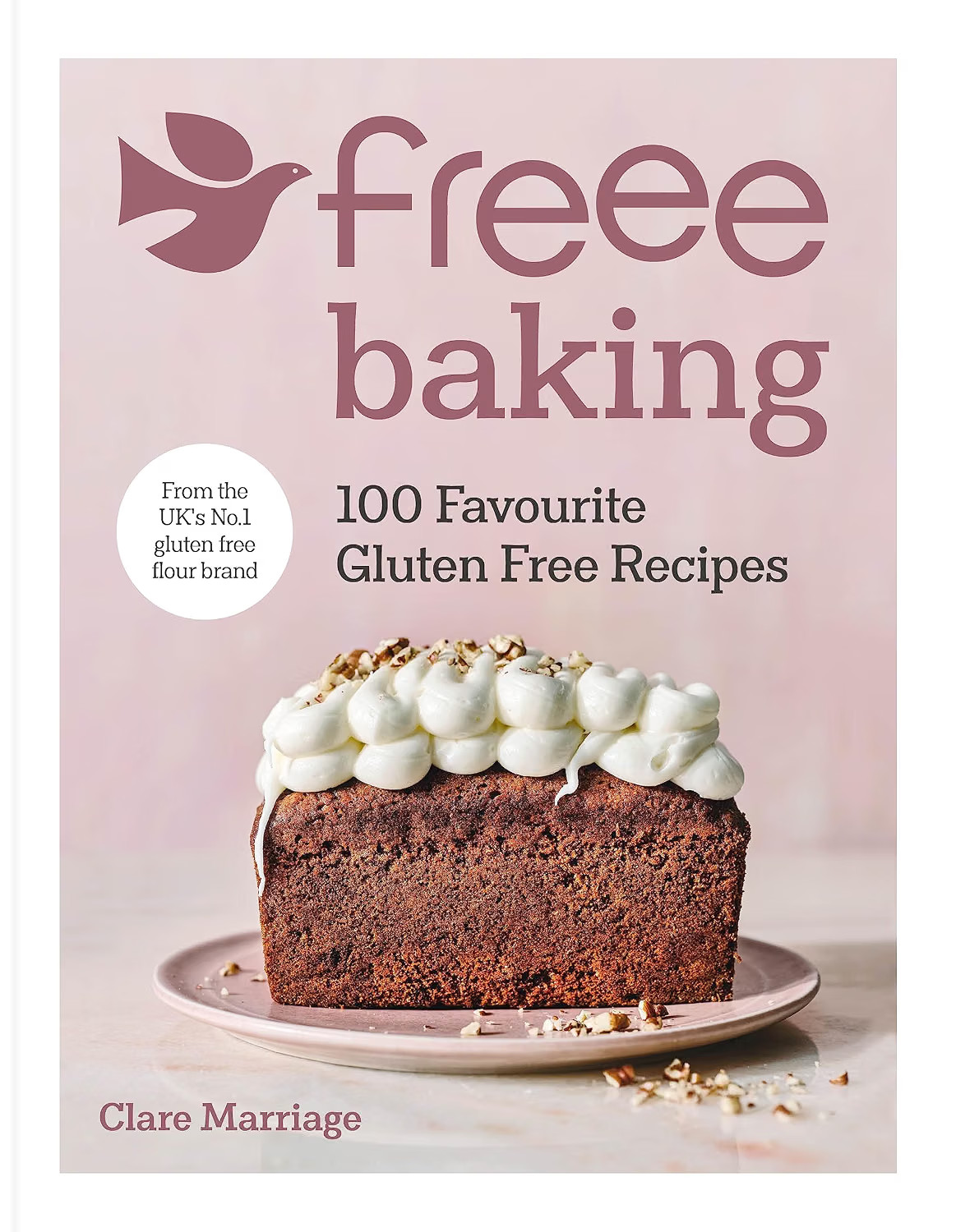 Freee Baking : 100 Gluten Free Recipes From The Uk's #1 Gluten Free Flour Brand Clare Marriage - Image 6