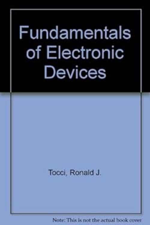 Fundamentals of Electronic Devices Hardcover Ronald J. Tocci