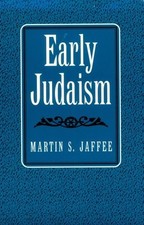 Early Judaism by Jaffee, Martin S.