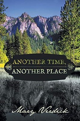 Another Time, Another Place - Paperback / softback NEW Verdick, Mary 01/04/2013