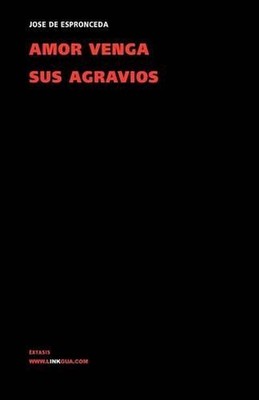 Amor venga sus agravios by Jos? de Espronceda (Spanish) Paperback Book