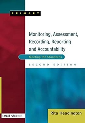 Monitoring, Assessment, Recording, Reporting and Accountability :