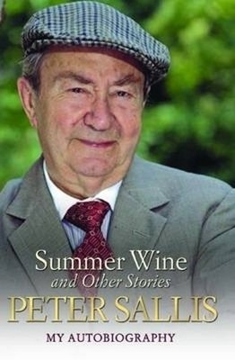 Peter Sallis Peter Sallis - Summer Wine & Other Stories (Paperback)