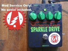 Mod Service (No Pedal) Voodoo Lab Sparkle Drive Overdrive Alchemy Audio Mods