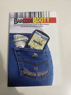 Barcode Booty: How I found and sold on Ebay & Amazon, Steve Weber, Paperback
