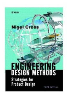 Engineering Design Methods: Strategies for Product Design, - VERY GOOD