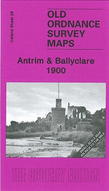 Antrim & Ballyclare 1900 Irish One Inch Sheet 28 by Alan Godfrey
