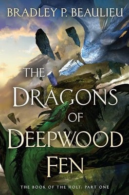 The Dragons of Deepwood Fen (Book o..., Beaulieu, Bradl