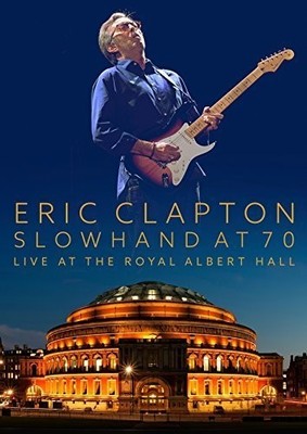 Eric Clapton - Eric Clapton: Slowhand at 70: Live at Royal Albert Hall [New Blu-