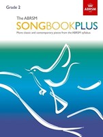 Abrsm Songbook Plus Grade 2 More Classic And Contemporary Songs Fro - G245Z
