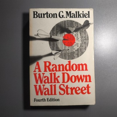 A Random Walk Down Wall Street, Fourth Edition 1985 by Burton G. Malkiel