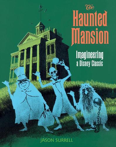 Jason Surrell Haunted Mansion, The (Tascabile) Walt Disney Imagineering Book