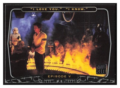 2007 Topps Star Wars 30th Anniversary #26 ''I Love You.'' ''I Know.'' -