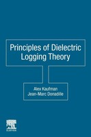 Principles Of Dielectric Logging Theory | Alex Kaufman (U. A.) | Taschenbuch
