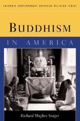 Buddhism in America Paperback Richard Hughes Seager