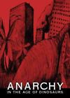 Anarchy in the Age of Dinosaurs by Curious George Brigade (Paperback / softback, 2012)