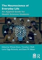 The Neuroscience Of Everyday Life An Applied Guide For Health Sciences Students