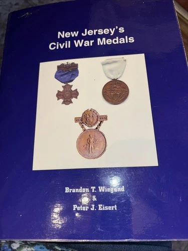 New Jersey’s  Civil War Medals by Wiegand and Wiser