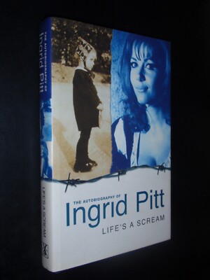 INGRID PITT THE AUTOBIOGRAPHY - LIFE'S A SCREAM - ENGLISCHE AUTOBIOGRAPHIE